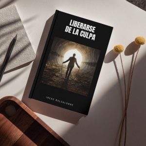 Liberarse de la Culpa - eBook Práctico